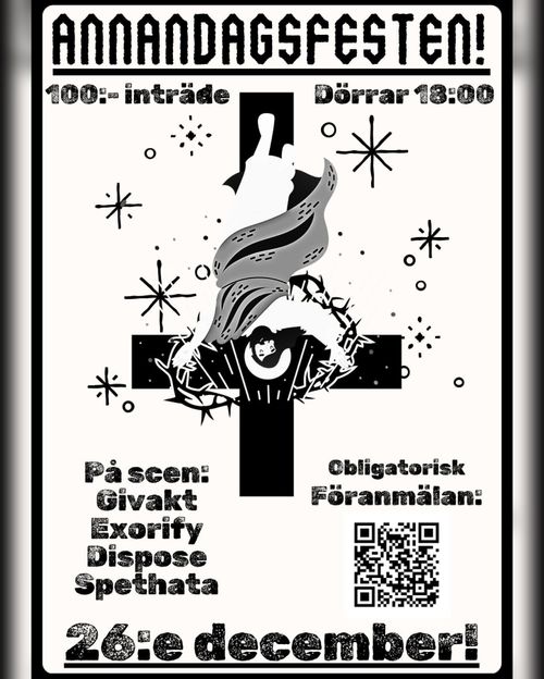 ANNANDAGSFESTEN! GIVAKT / SPETHATA / EXORIFY / DISPOSE
